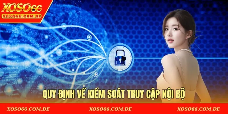 Quy định về kiểm soát truy cập nội bộ
