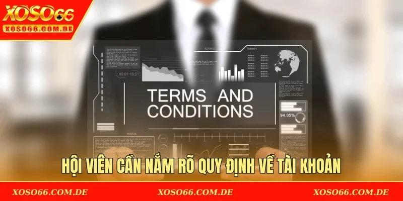 Hội viên cần nắm rõ quy định về tài khoản